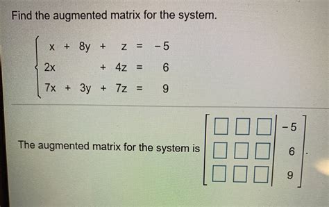 The unique solution is x, = and x, = O A. . Augmented matrix calculator with variables